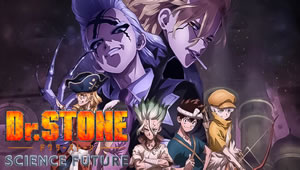 Dr. Stone: Science Future Episódio 02