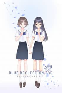 Blue Reflection Ray – Todos os Episódios