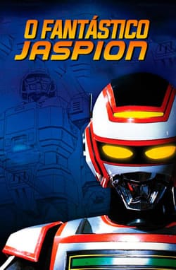Jaspion – Todos os Episodios