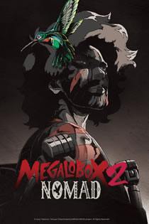 Nomad: Megalo Box 2 Dublado – Todos os Episódios